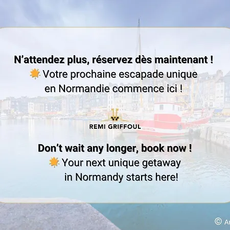 The Boat Terrace Retreat 2 Guests * Honfleur